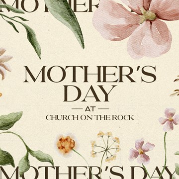 Mother's Day at Church on the Rock