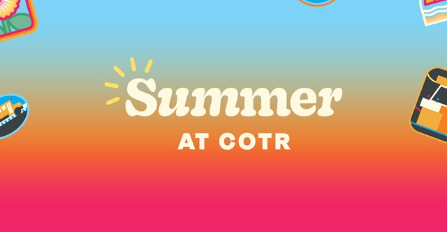 Summer at COTR