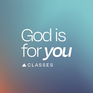 God is for You Classes