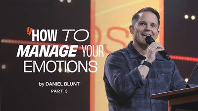 How To Manage Your Emotions - Part 3